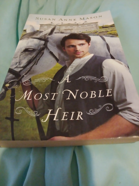 A Most Noble Heir by Susan Anne Mason